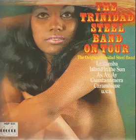 Original Trinidad Steel Band - The Trinidad Steel Band On Tour