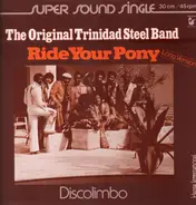 The Original Trinidad Steel Band - Ride Your Pony