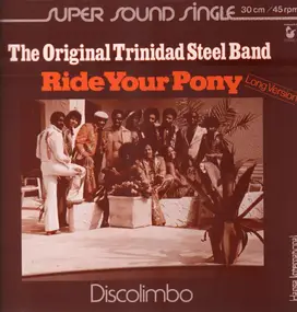 Original Trinidad Steel Band - Ride Your Pony