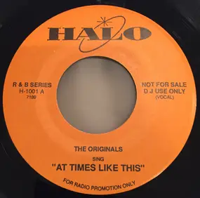 The Originals - At Times Like This / Rooster Blues