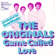 The Originals - Game Called Love / Ooh You (Put A Crush On Me)