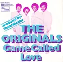 7inch Vinyl Single - The Originals - Game Called Love / Ooh You (Put A Crush On Me)