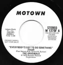 7inch Vinyl Single - The Originals - Everybody's Got To Do Something