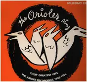 The Orioles - The Orioles Sing: Their Greatest Hits 1948-1954