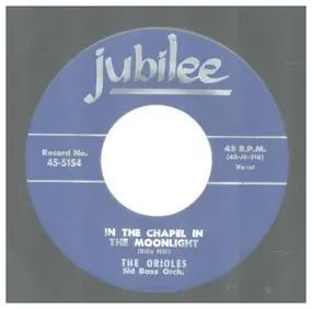 The Orioles - In The Chapel In The Moonlight