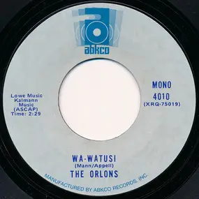 Orlons - Wa-Watusi / Don't Hang Up