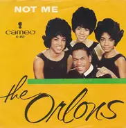 The Orlons - Not Me