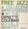 LP - The Ornette Coleman Double Quartet - Free Jazz - A Collective Improvisation By - Gatefold
