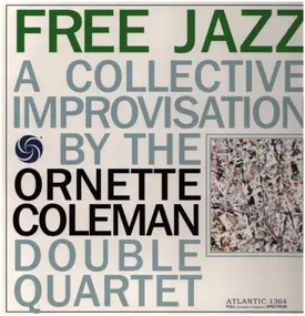 Ornette Coleman Double Quartet - Free Jazz (A Collective Improvisation By)