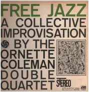 The Ornette Coleman Double Quartet - Free Jazz