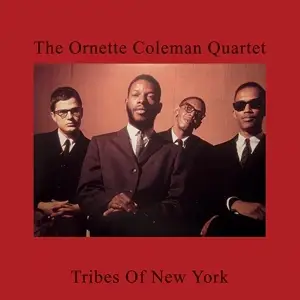The Ornette Coleman Quartet - Tribes Of New York