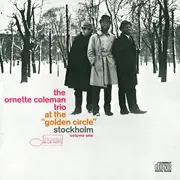 CD - The Ornette Coleman Trio - At The 'Golden Circle' Stockholm - Volume One