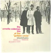 The Ornette Coleman Trio - At The "Golden Circle" Stockholm (Volume One)