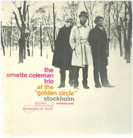 Ornette Coleman Trio - At The "Golden Circle" Stockholm (Volume One)