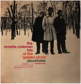 Ornette Coleman Trio - At The "Golden Circle" Stockholm - Volume One