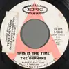7inch Vinyl Single - The Orphans - This Is The Time