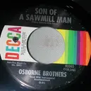 7inch Vinyl Single - The Osborne Brothers - Son Of A Sawmill Man