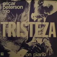 The Oscar Peterson Trio - Tristeza on Piano