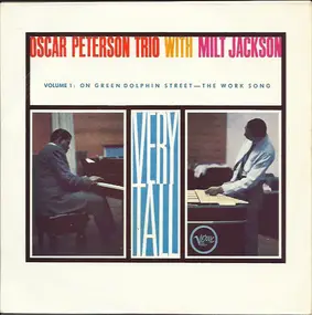 The Oscar Peterson Trio With Milt Jackson - Very Tall Volume 1