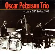 CD - The Oscar Peterson Trio - Live At CBC Studios, 1960