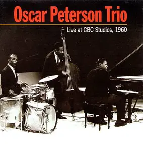 Oscar Peterson - Live At CBC Studios, 1960