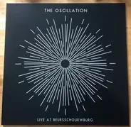 The Oscillation - Live At Beursschouwburg
