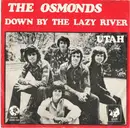 7inch Vinyl Single - The Osmonds - Down By The Lazy River / Utah - No cover