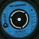 7inch Vinyl Single - The Osmonds - Hold Her Tight