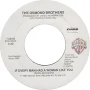 7inch Vinyl Single - The Osmonds - If Every Man Had A Woman Like You