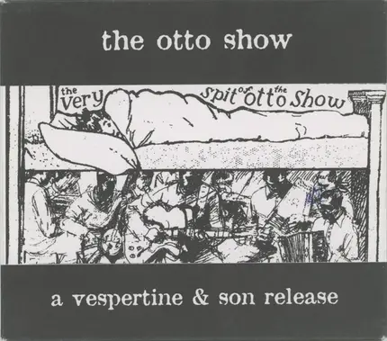The Otto Show - The Very Spit Of The Otto Show