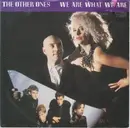 7inch Vinyl Single - The Other Ones - We Are What We Are