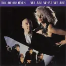 12inch Vinyl Single - The Other Ones - We Are What We Are