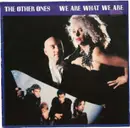 12'' - The Other Ones - We Are What We Are