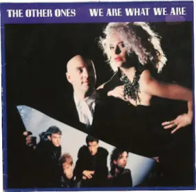 The Other Ones - We Are What We Are