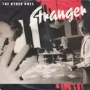 7inch Vinyl Single - The Other Ones - Stranger
