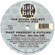 The Other Project Featuring RMA - Past Present & Future