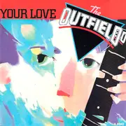 7inch Vinyl Single - The Outfield - Your Love