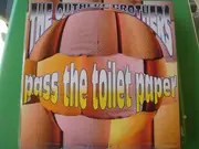 12inch Vinyl Single - The Outhere Brothers - Pass The Toilet Paper