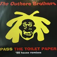 The Outhere Brothers - Pass The Toilet Paper ('98 House Remixes)