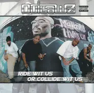 The Outlawz - Ride Wit Us or Collide Wit Us