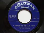 The Ovations - I Believe I'll Go Back Home / Qualifications