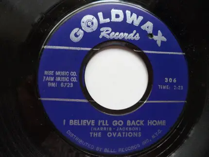 The Ovations - I Believe I'll Go Back Home / Qualifications