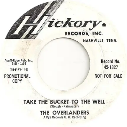 The Overlanders - Take The Bucket To The Well