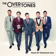CD - The Overtones - Good Ol' Fashioned Love