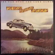 LP - The Ozark Mountain Daredevils - The Car Over the Lake Album