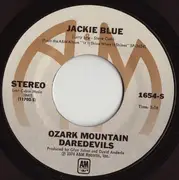 7inch Vinyl Single - The Ozark Mountain Daredevils - Jackie Blue / Better Days