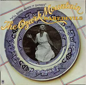 Ozark Mountain Daredevils - It'll Shine When It Shines