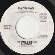 The Ozark Mountain Daredevils - Jackie Blue / If I Only Knew