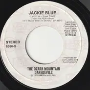 The Ozark Mountain Daredevils - Jackie Blue / If I Only Knew