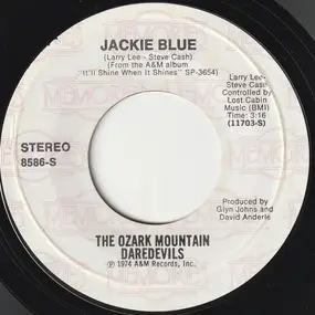 Ozark Mountain Daredevils - Jackie Blue / If I Only Knew